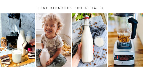 best blender for nut milk