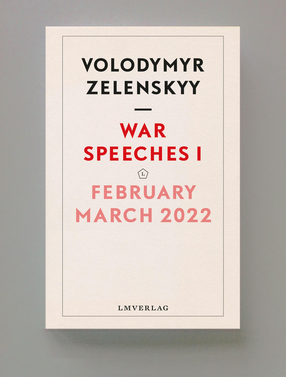 War Speeches I, February – March 2022, Volodymyr Zelenskyy | print