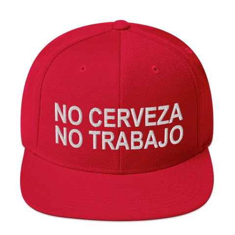 No Cerveza No Trabajo Snapback Hat