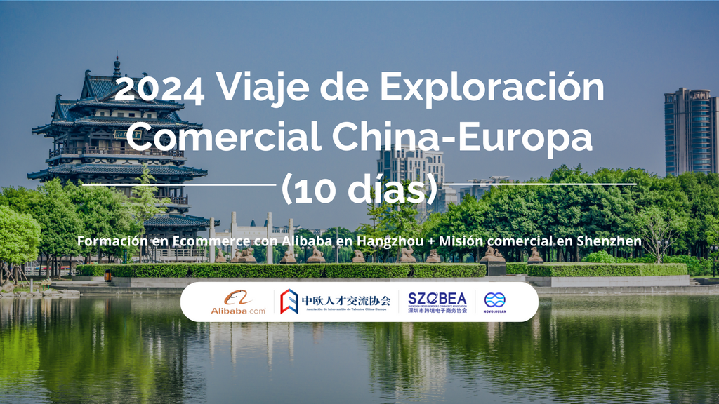 2024 Viaje de Exploración Comercial China-Europa