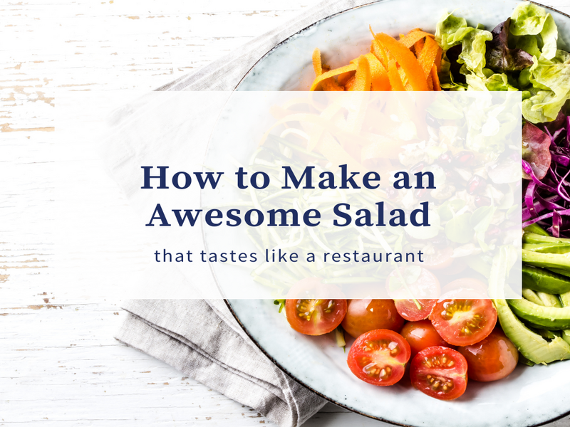 how to make a salad at home that tastes awesome