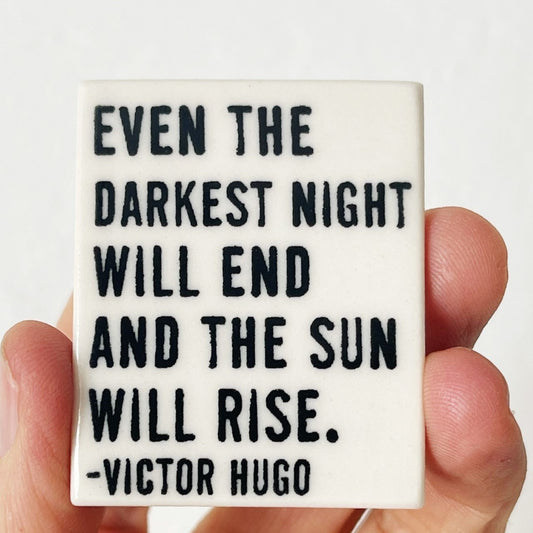 even the darkest night magnet – quotable