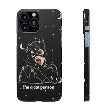 Load image into Gallery viewer, Cat Woman &quot;I&#39;m a Cat Person&quot; Phone Snap Case
