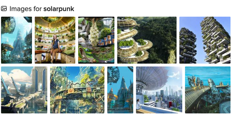 A screenshot of an image search for the word solarpunk. Ten thumbnails are shown of artwork that portrays verdant futuristic landscapes and cityscapes.