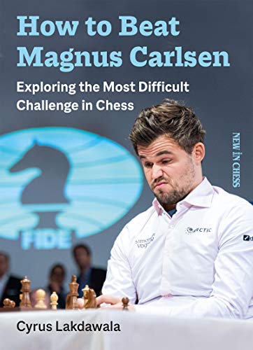 Picture of How to Beat Magnus Carlsen: Exploring the Most Difficult Challenge in Chess Paperback