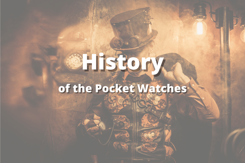 History of the Pocket Watches
