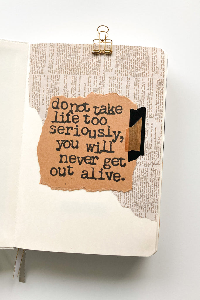 journal pages quote do not take life too seriously you will never get out alive