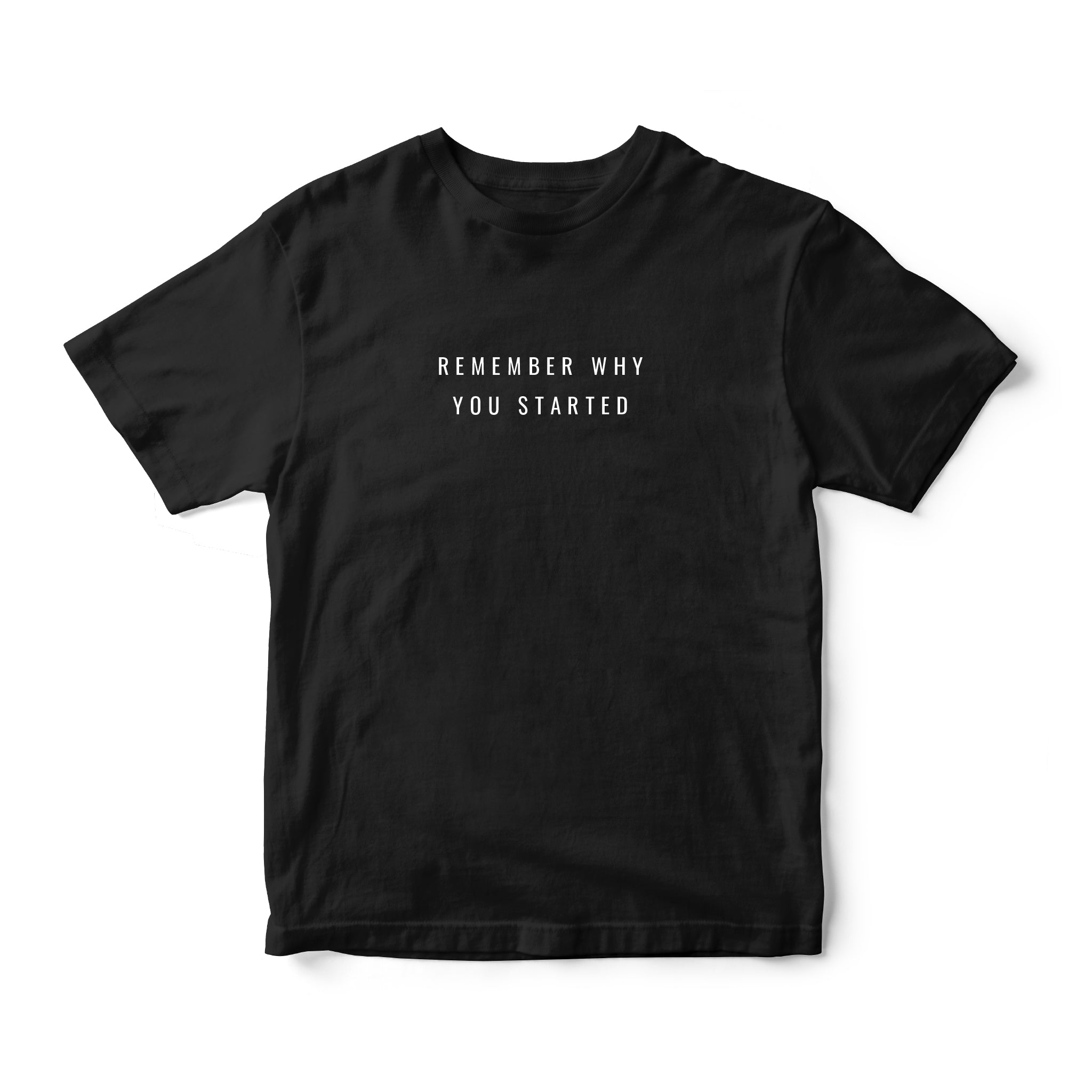 Instee Remember You Started T-shirt Unisex 100% Cotton – Instee Store