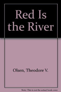Red Is the River