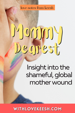 Mommy Dearest: The shameful, unspoken mother wound 