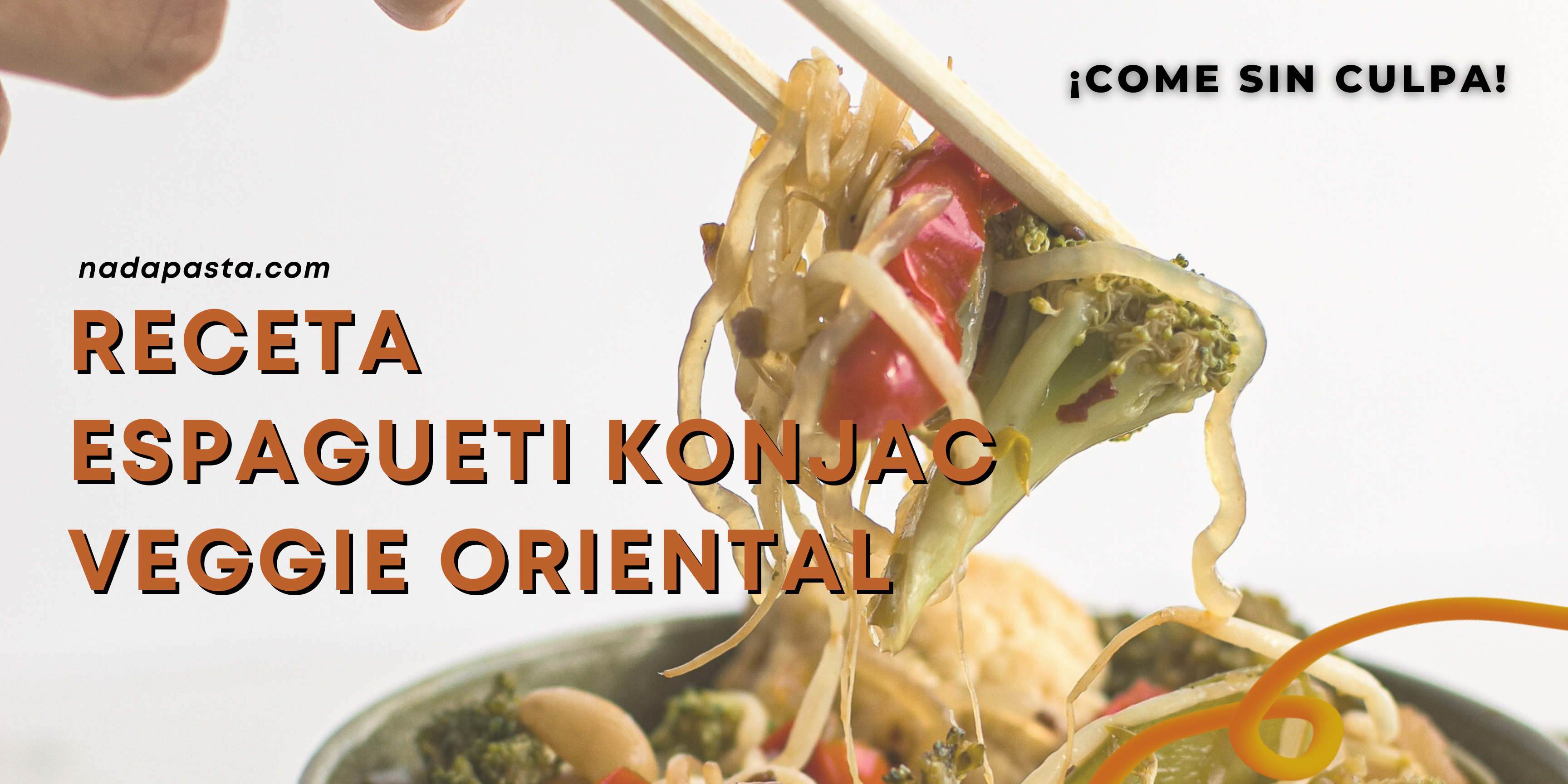 Receta Espagueti de Konjac Estilo Oriental | Nada Pasta-Come Sin Culpa