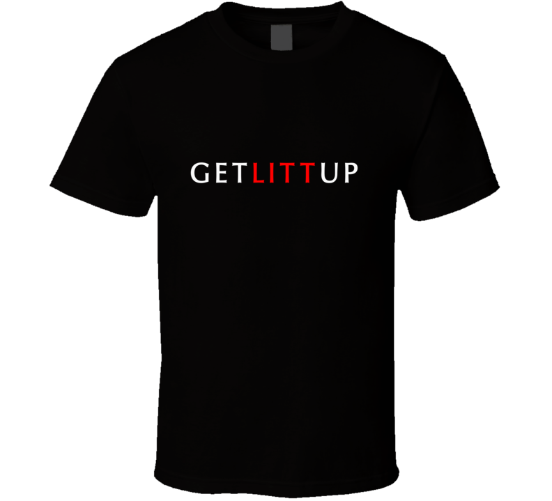 Get Litt Up - Louis Litt Suits Lawyer TV Show T Shirt – Tees Happen