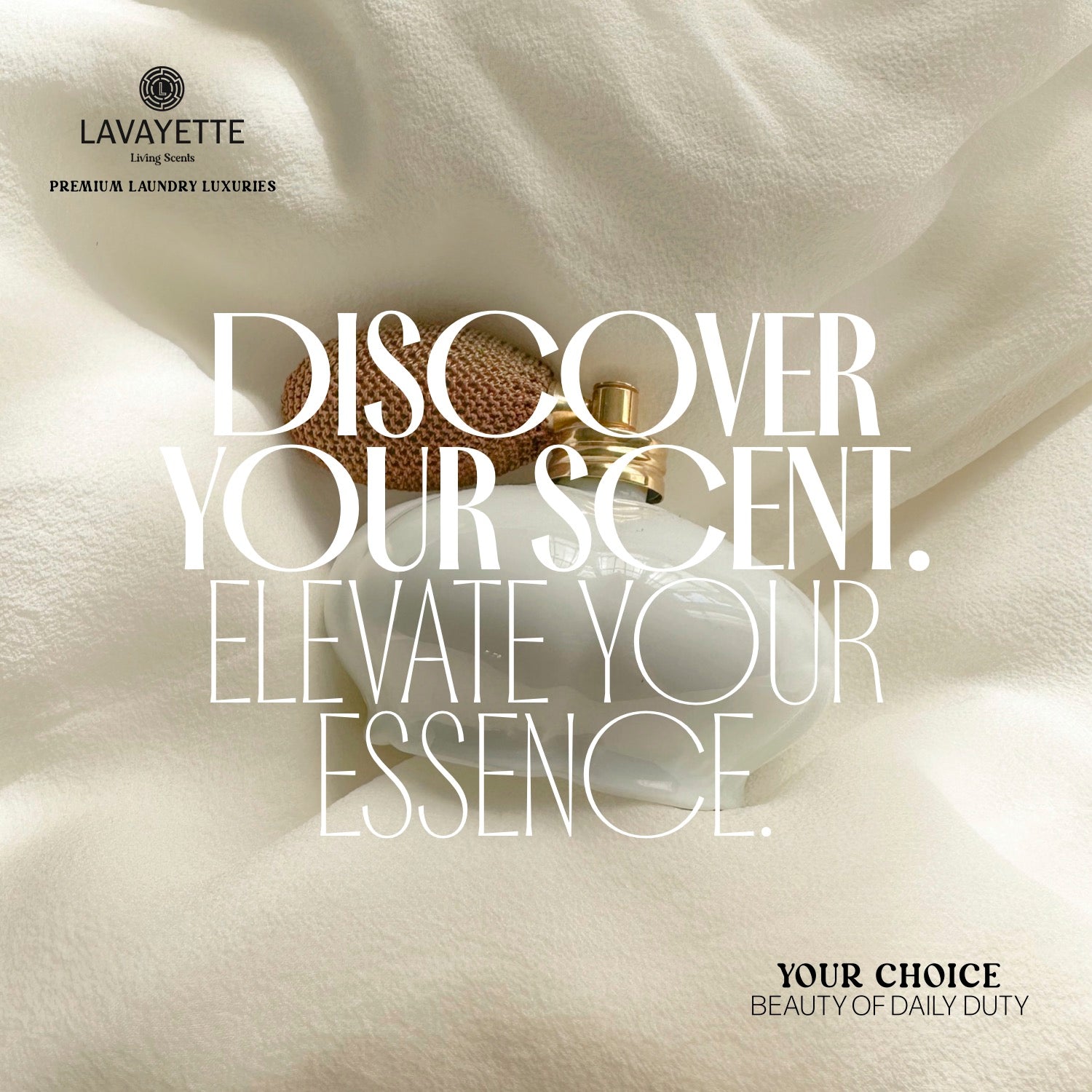 White fabric background with a bottle captioned 'DISCOVER YOUR SCENT. ELEVATE YOUR ESSENCE.' and 'LAVAYETTE' logo.