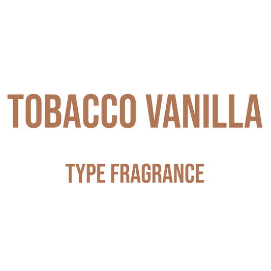Tobacco Vanilla Type Fragrance
