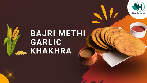 BAJRI METHI GARLIC KHAKHRA