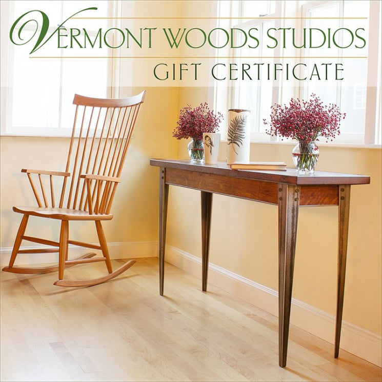 The perfect Mother's Day Gift is a Gift Certificate from Vermont Woods Studios