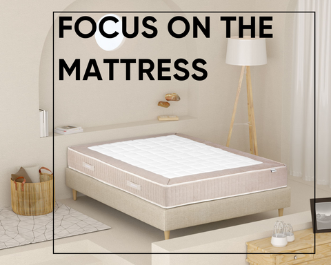 FOCUS ON THE MATTRESS