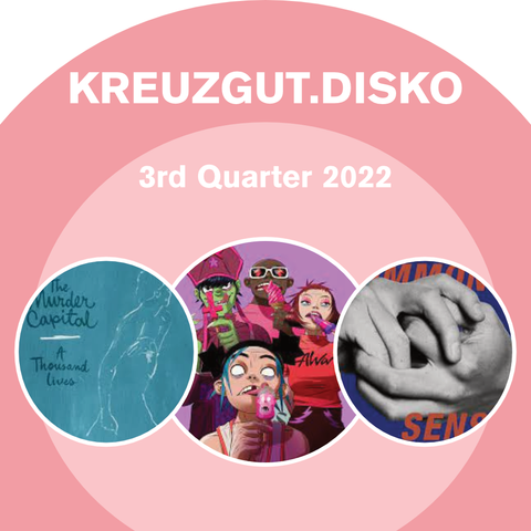 Kreuzgut.Disko 3rd Quarter 2022 Playlist