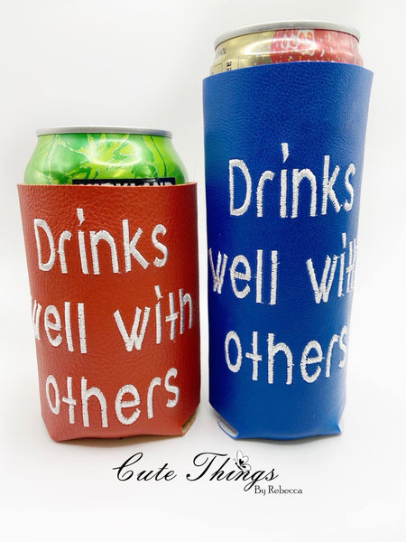 Drinks Well with others Can Covers 2 Sizes, In the Hoop – Cute Things ...