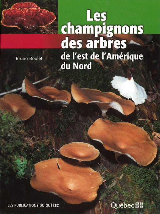 Connaître, cueillir et cuisiner les champignons sauvages du Québec 3e –  editionsfides