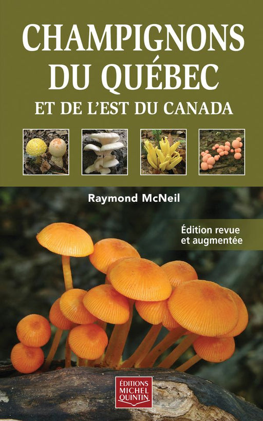 Les Champignons du Québec, Guide d'identification - Hors Circuits