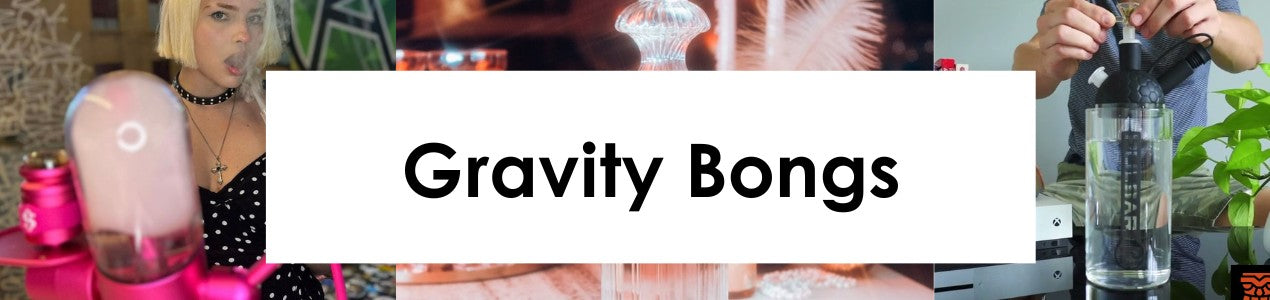 Gravity Bongs