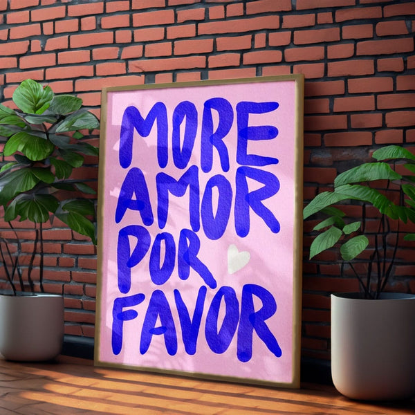 More Amor Por Favor Print