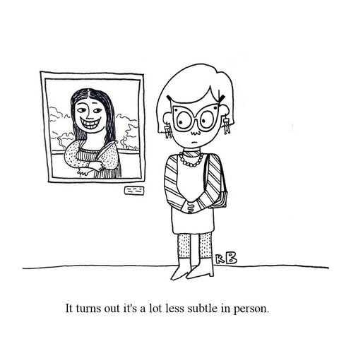 Mona Lisa - It's a lot less subtle in real life - Cartoons by ...