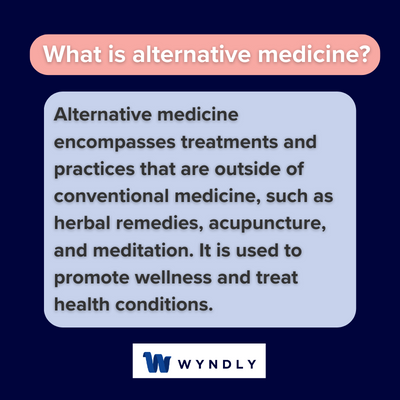 What is alternative medicine and definition of alternative medicine