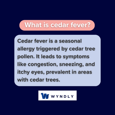 What is cedar fever and definition of cedar fever
