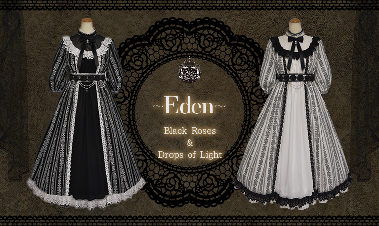 〜Eden～Black Roses ＆ Drops of Light Series