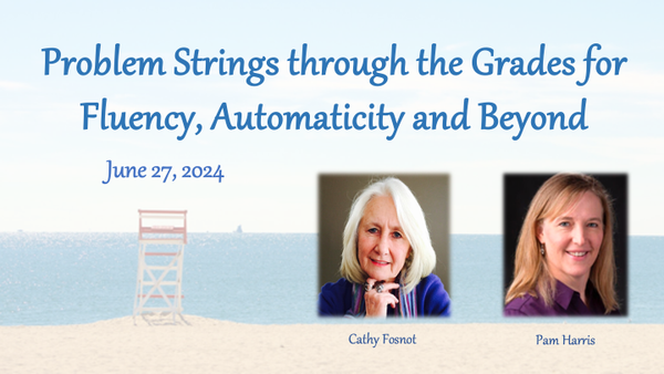 Cathy Fosnot and Pam Harris Workshop