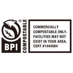 BPI Compostable commercially compostable only. Facilities may not exist in your area. Cert # 1444084