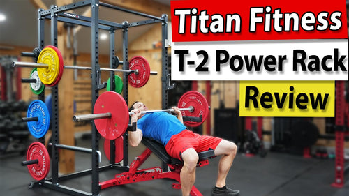 Titan Fitness T-2 Power Rack Review – Glucksgym