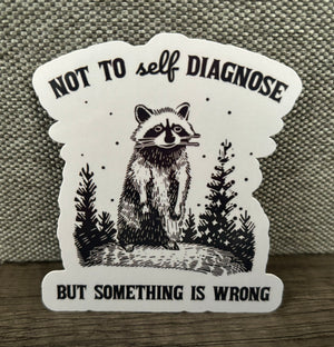 NOT TO SELF DIAGNOSE STICKER - FrankieDeLeonDesigns