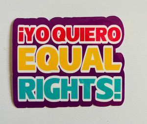 Yo Quiero Equal Rights Sticker - FrankieDeLeonDesigns
