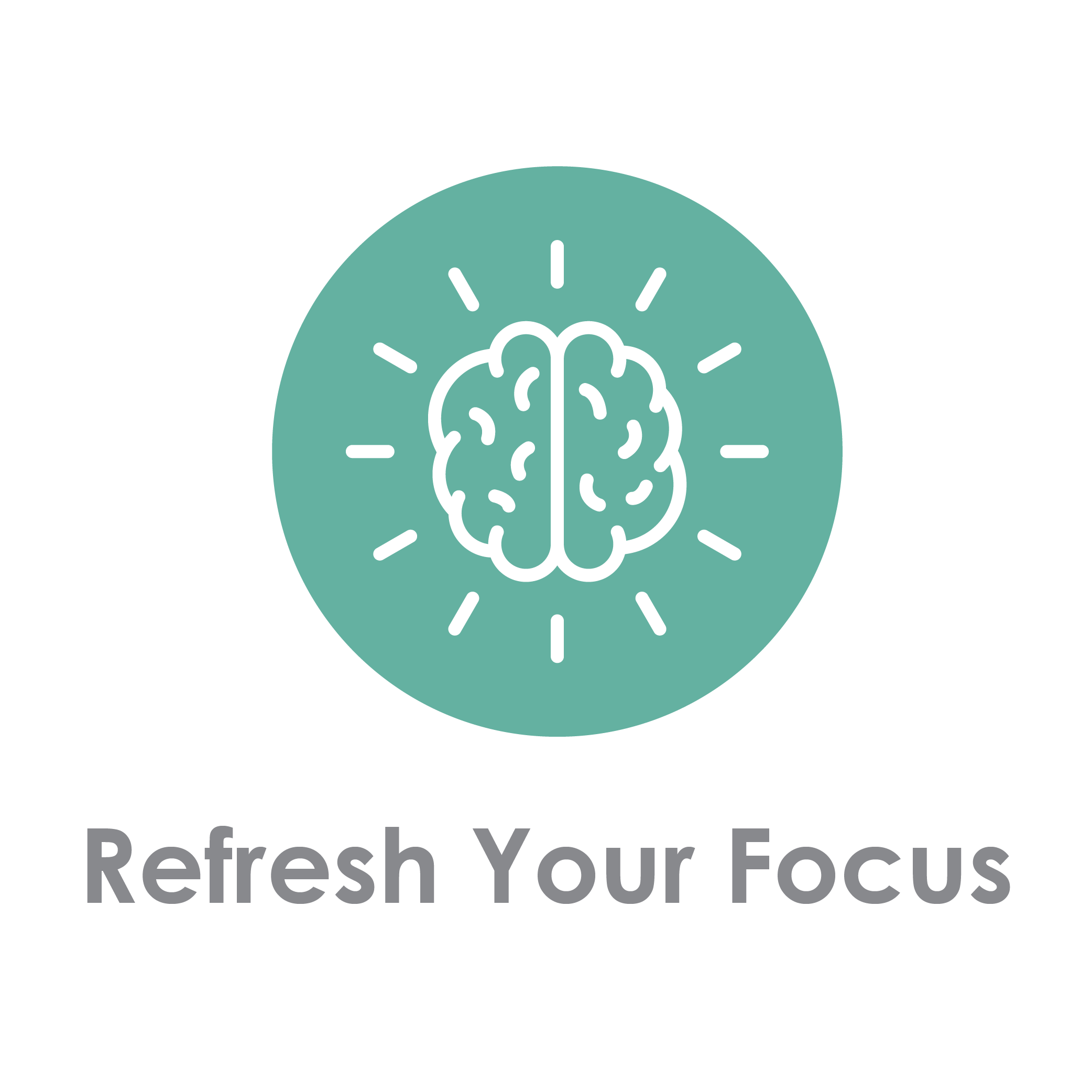 Refresh Your Focus