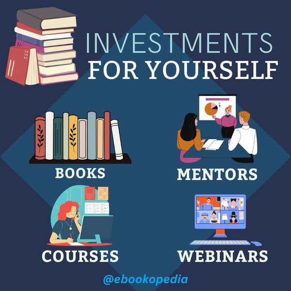 investments for yourself: books, mentors, courses and webinars