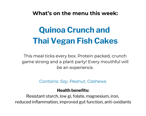 Quinoa Crunch and  Thai Vegan Fish Cakes⁠.png__PID:03606729-d7f6-4bd0-a9cd-7794af37f0fb