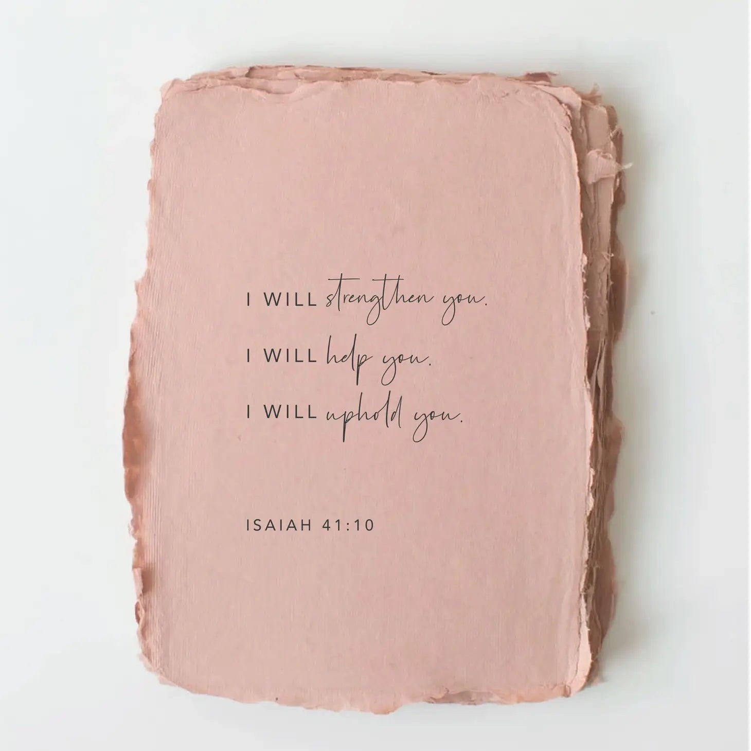 "Strengthen you Help you Uphold you"