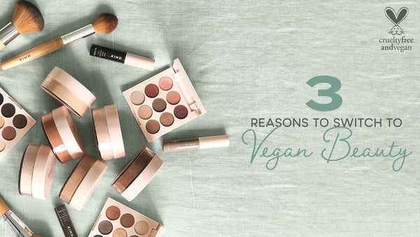 Top 3 reasons to switch to vegan beauty