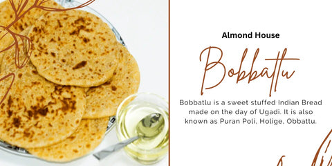 Almond House Bobbatlu | Puran poli