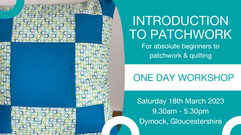 Beginner's Patchwork Workshop March 2023