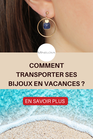 Comment transporter ses bijoux en vacances ?