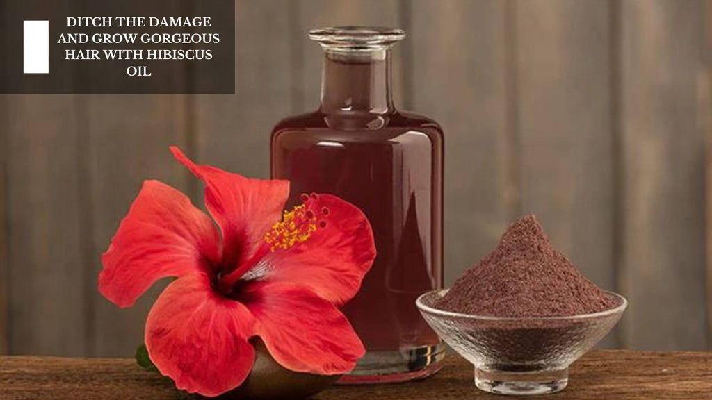 Ditch The Damage And grow Gorgeous Hair With Hibiscus Oil – Moksha  Lifestyle Products