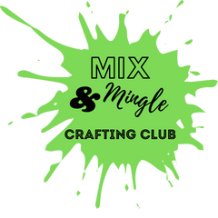 Mix & Mingle Crafting Club
