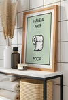 have a nice poop toilet sign