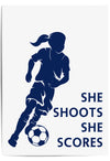 She Shoots She Scores Football Print