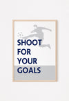 Shoot for Your Goals Football Print