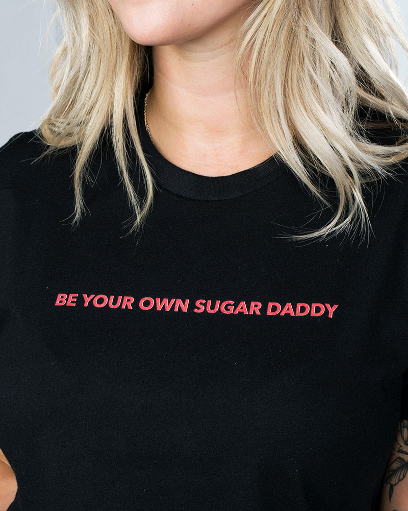 be your own sugar daddy shirt